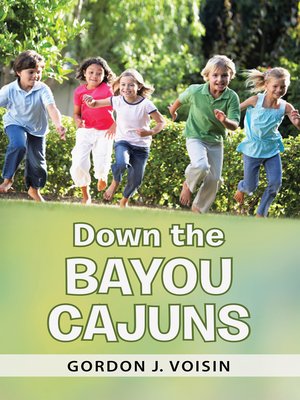 cover image of Down the Bayou Cajuns